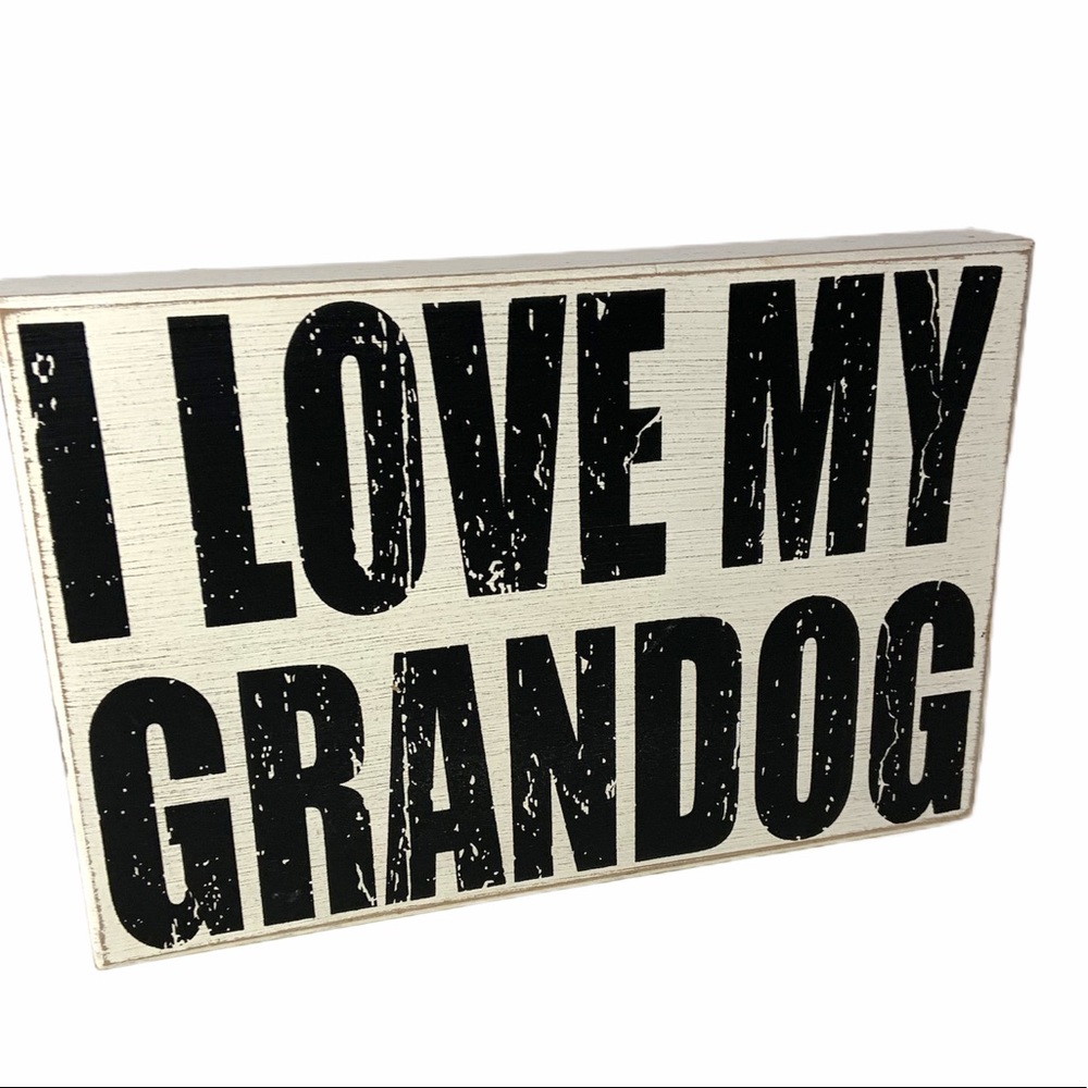 **SOLD** I LOVE MY GRANDOG white & Blk wall art plaque 12”